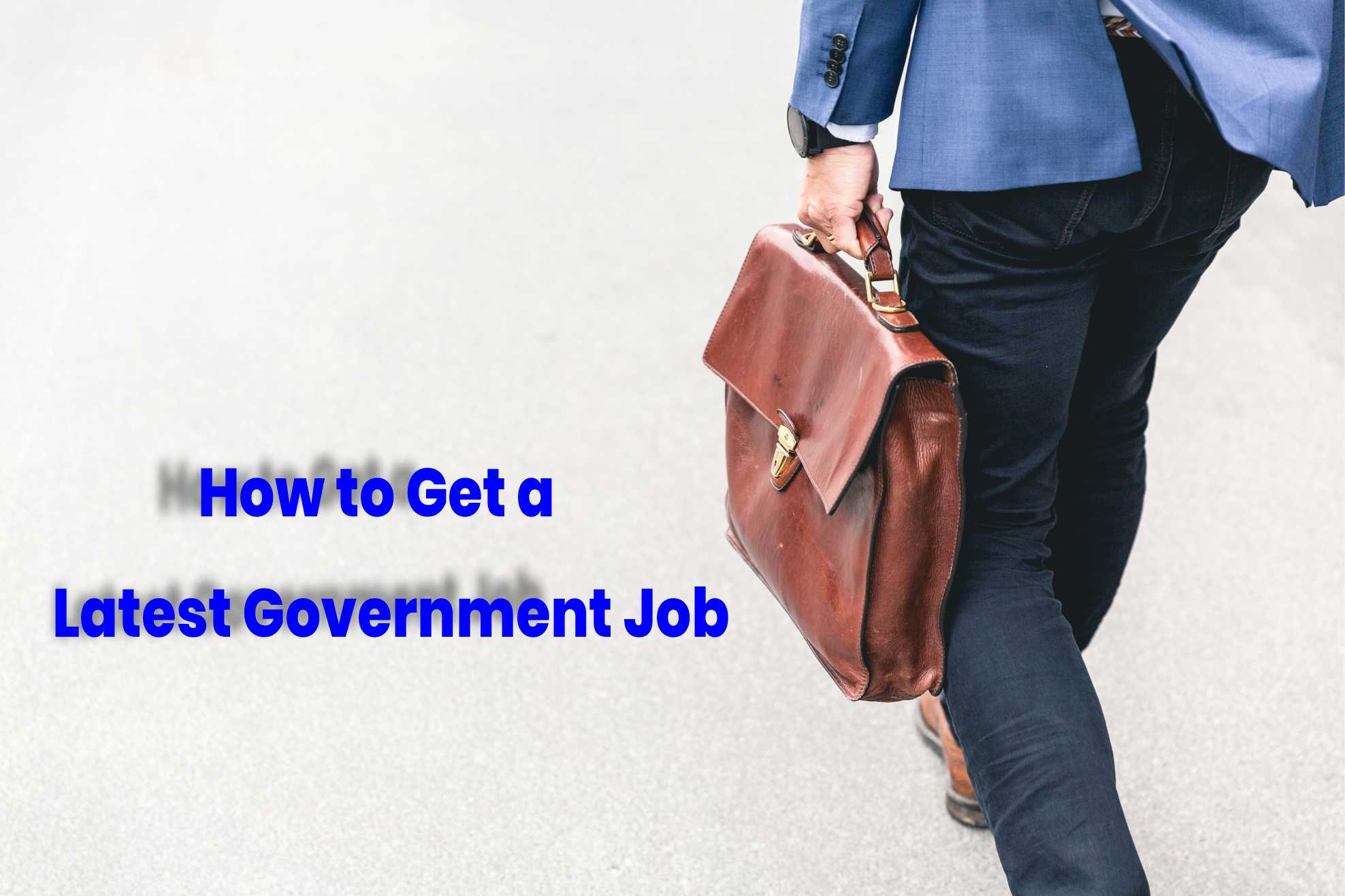 How to Get a Latest Government Job